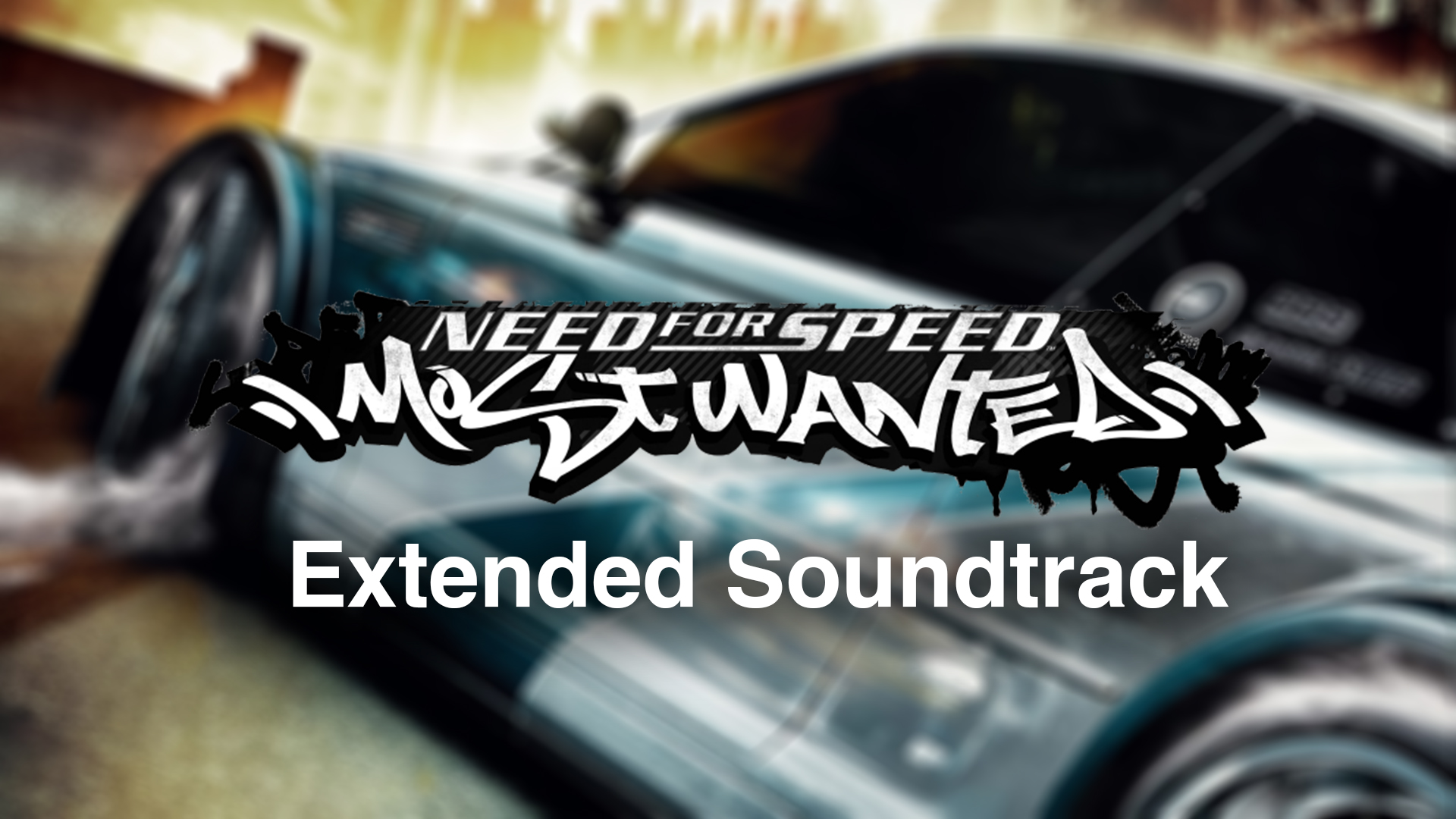 Need For Speed Most Wanted Need for Speed: Most Wanted Soundtrack "Extended"