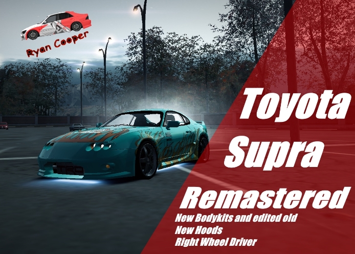 Need For Speed World Toyota Supra Remastered (VeilSide and 2 new body kits, japanese version of supra, edited hoods and old bodykits, Right Wheel Driver)
