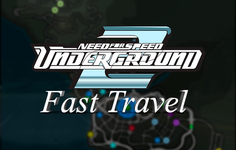 Need For Speed Underground 2 NFS Underground Fast Travel Mod